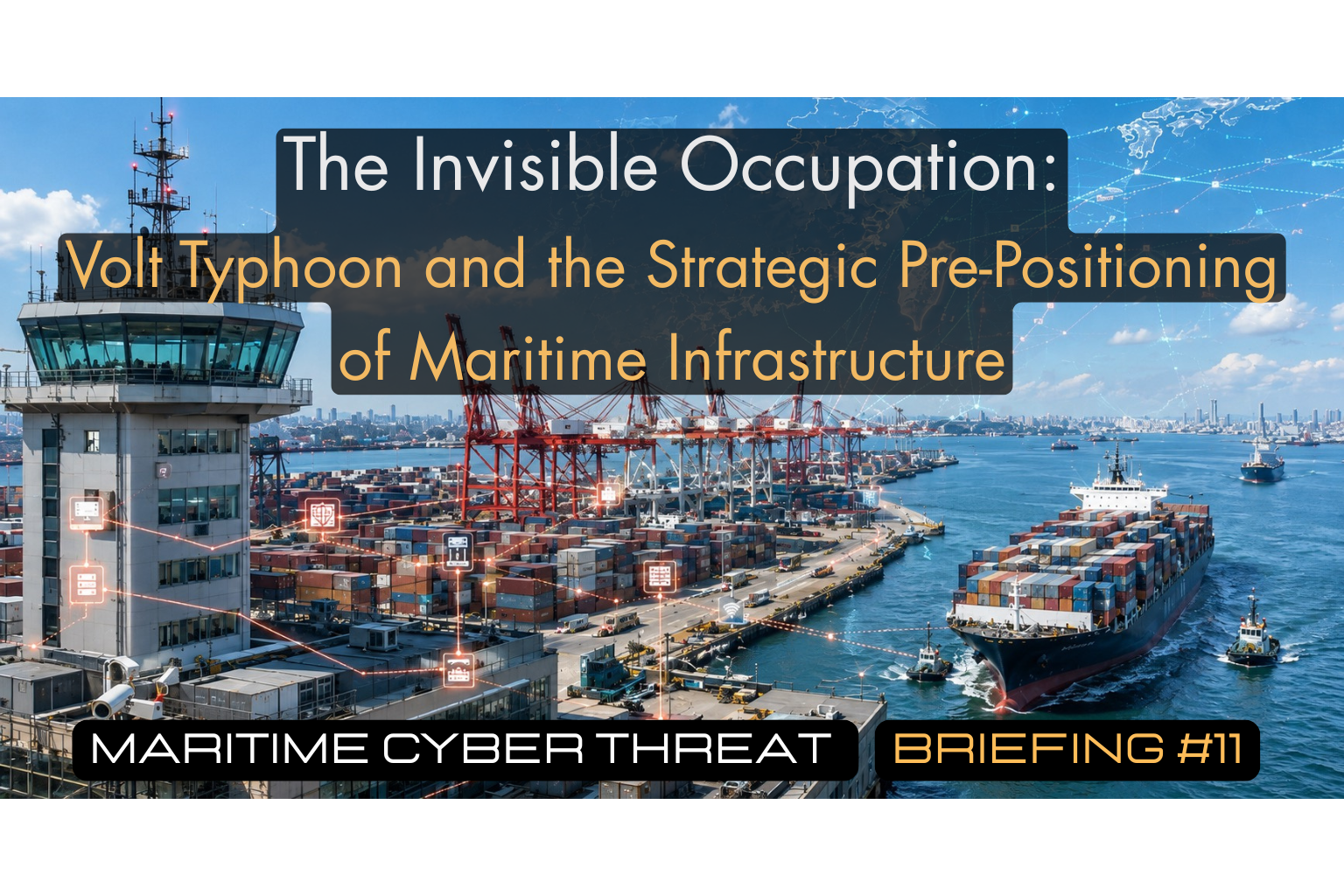 Read more about the article The Invisible Occupation: Volt Typhoon and the Strategic Pre-Positioning of Maritime Infrastructure